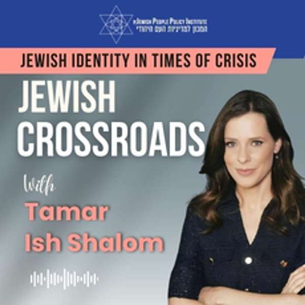 Jewish Crossroads: Jewish Identity in Times of Crisis – Tamar Ish Shalom
