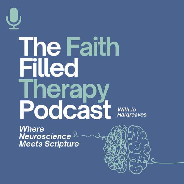 The Faith Filled Therapy Podcast – The Faith Filled Therapist