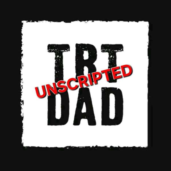 TRT DAD Unscripted – TRT DAD