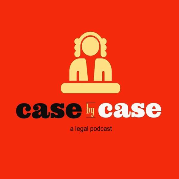 Case By Case: A Legal Podcast – Klare Marie Essad