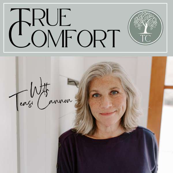 True Comfort – Teasi Cannon
