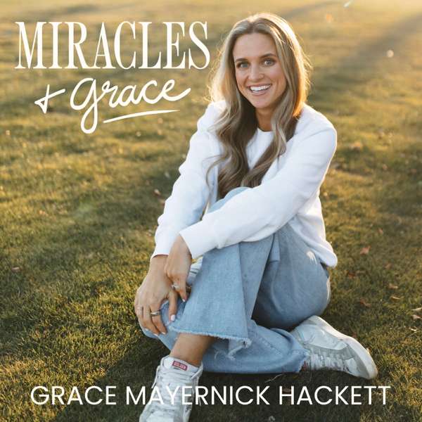 Miracles & Grace – Grace Mayernick Hackett