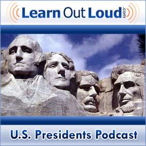 U.S. Presidents Podcast – LearnOutLoud.com