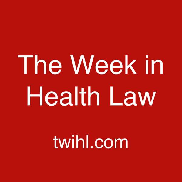 The Week in Health Law – TWIHL