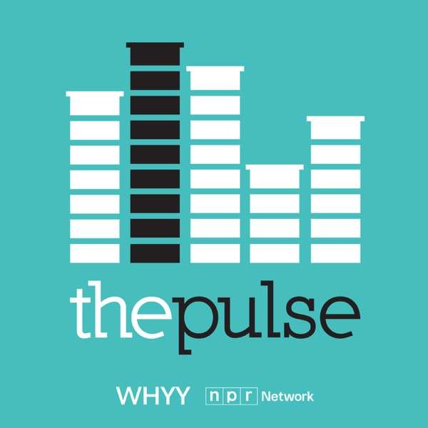 The Pulse – WHYY