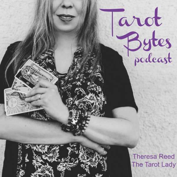 Tarot Bytes – Theresa Reed | The Tarot Lady