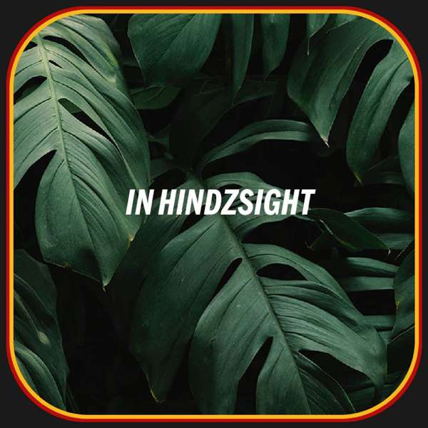 IN HINDZSIGHT – HINDZ