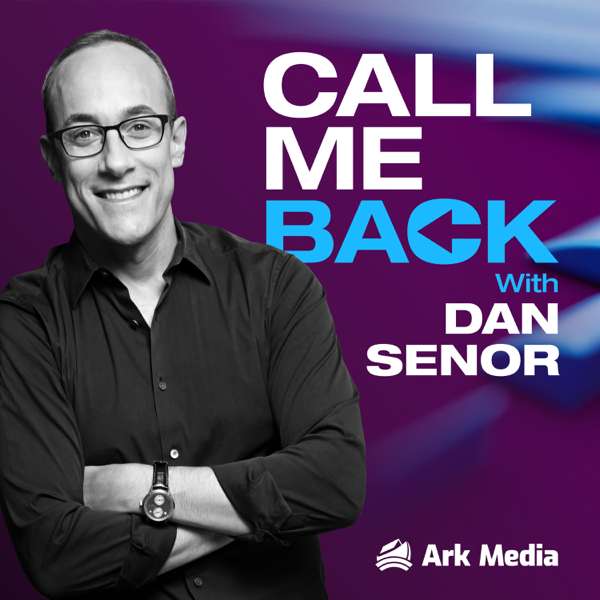 Call Me Back – with Dan Senor