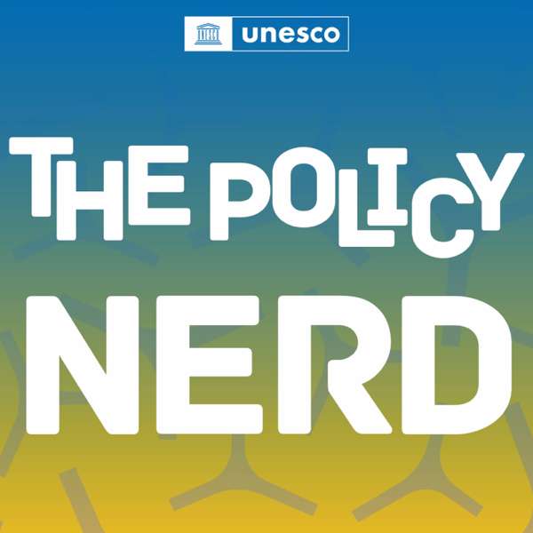 The Policy Nerd, by UNESCO – UNESCO