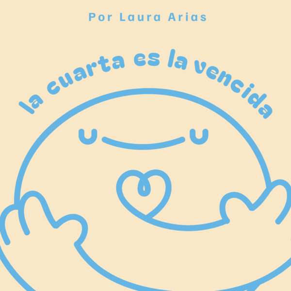 La cuarta es la vencida – Laura Arias