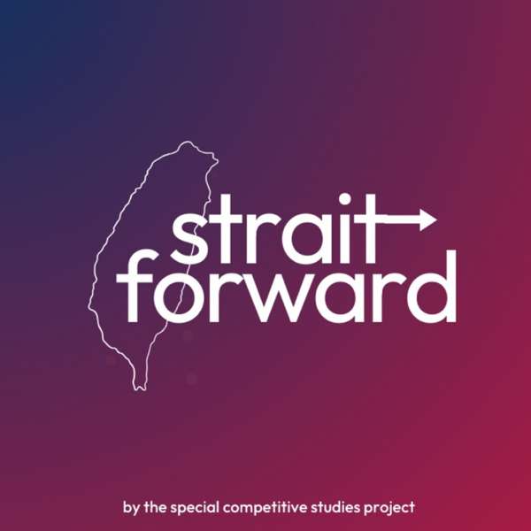 Strait Forward – Special Competitive Studies Project – SCSP