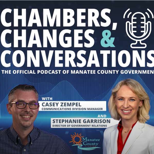 Chambers, Changes & Conversations – the official podcast of Manatee County Government – Manatee County Government