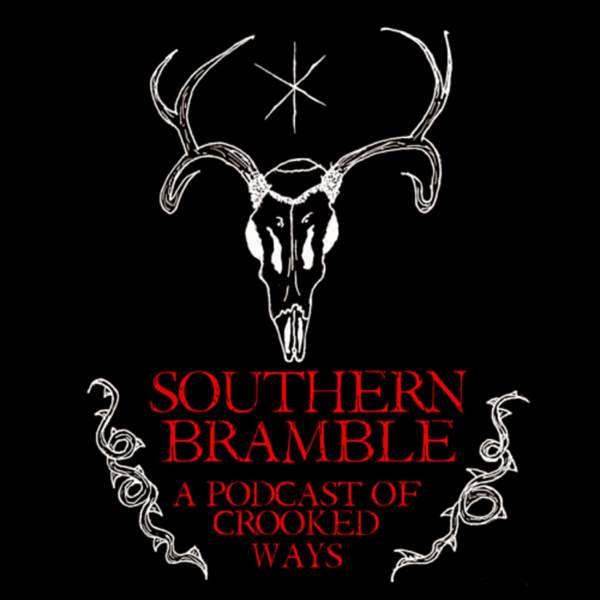 Southern Bramble: a Podcast of Crooked Ways – Austin & Marshall