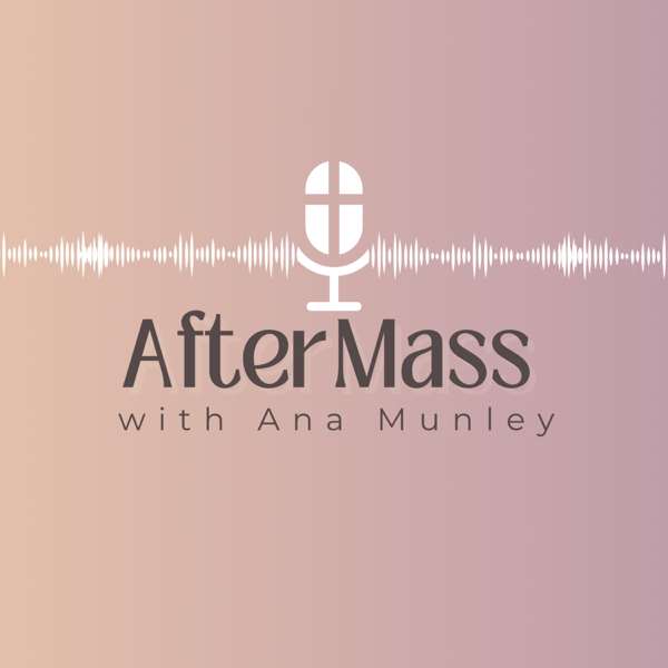 AfterMass – Ana Munley