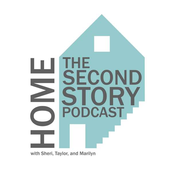 Home: The Second Story – Sheri Scott, Taylor Davis, Marilyn Moedinger