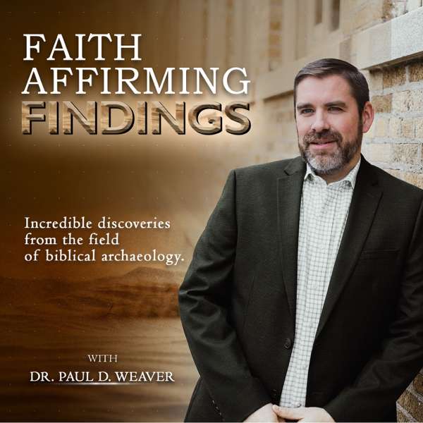 Faith Affirming Findings – Paul D Weaver