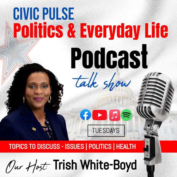 Civic Pulse | Politics & Everyday Life – Trish White-Boyd