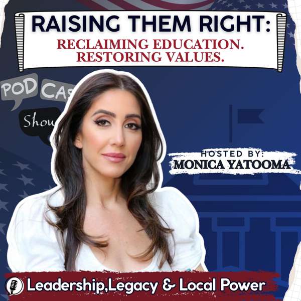 Raising Them Right: Reclaiming Education. Restoring Values.