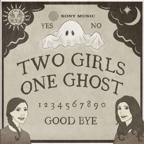 Two Girls One Ghost – Sony Music Entertainment