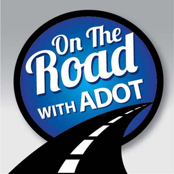 On The Road With ADOT – ADOT