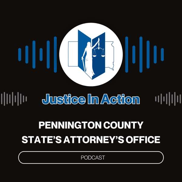 Justice In Action – Pennington County State’s Attorney’s Office