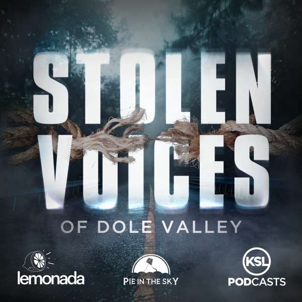 Stolen Voices of Dole Valley – Lemonada Media