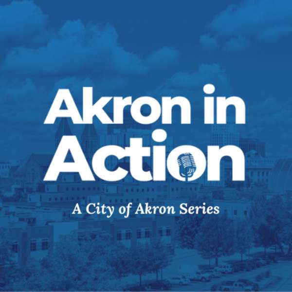Akron in Action – City of Akron