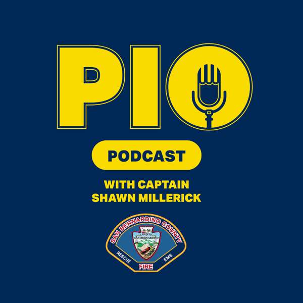 San Bernardino County Fire: PIO Podcast – San Bernardino County Fire