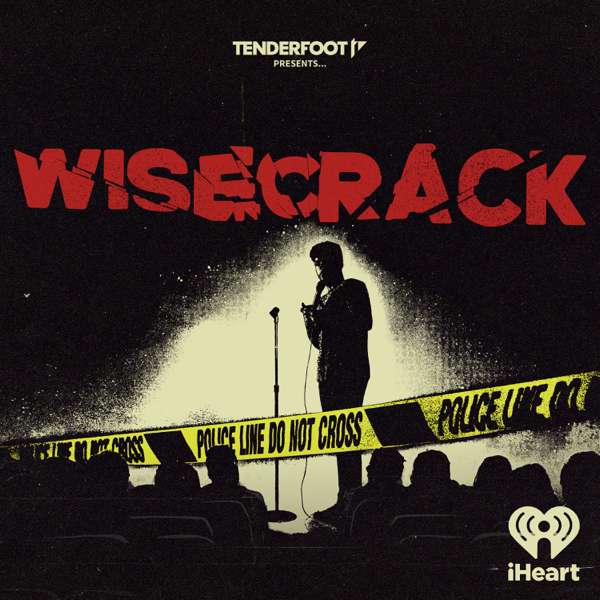 Wisecrack – Tenderfoot TV and iHeartPodcasts