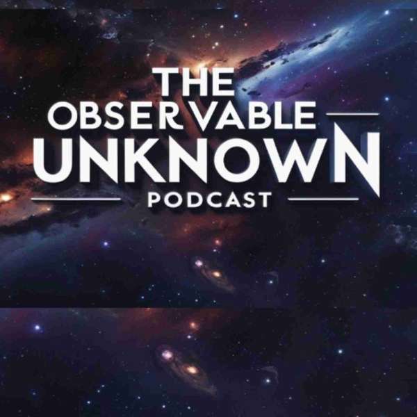 The Observable Unknown – Dr. Juan Carlos Rey