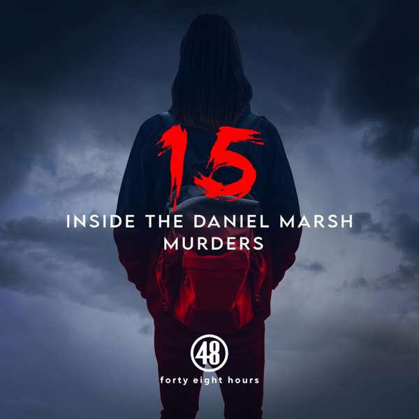 Fifteen: Inside the Daniel Marsh Murders – CBS News