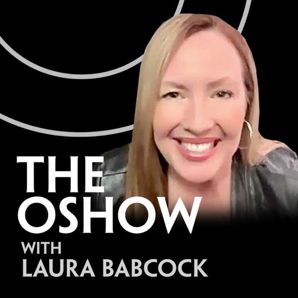 The OShow with Laura Babcock