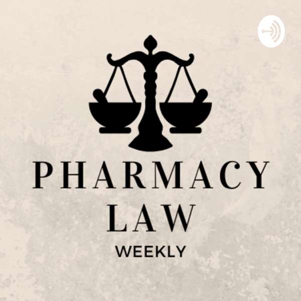 Pharmacy Law Weekly – Pharmacy Law Weekly