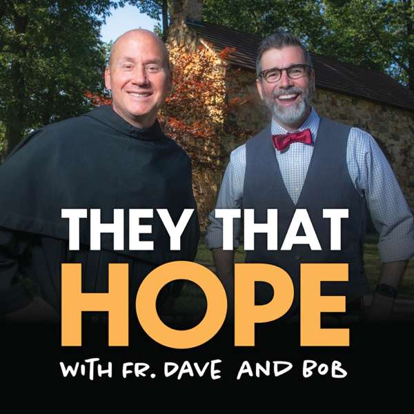 They That Hope: A Catholic Podcast – theythathope
