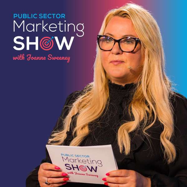 Public Sector Marketing Show – Joanne Sweeney