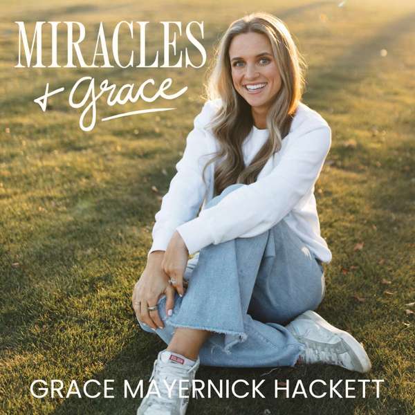 Miracles & Grace – Grace Mayernick Hackett