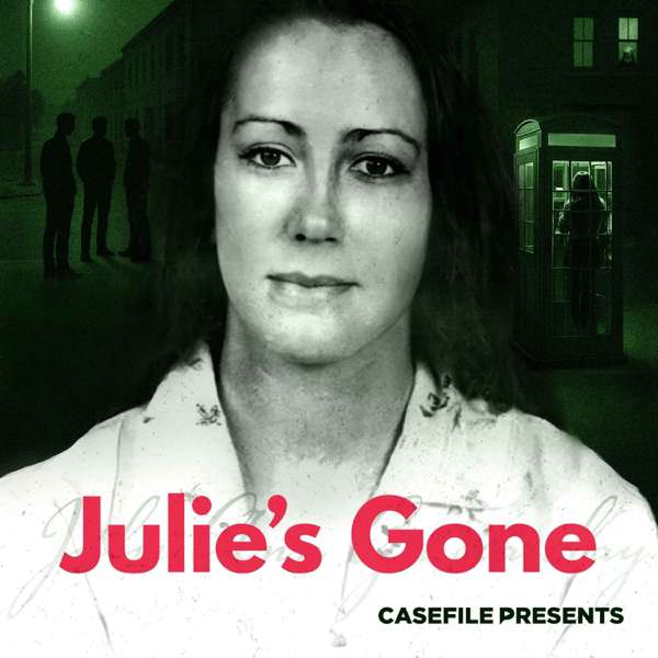 Julie’s Gone