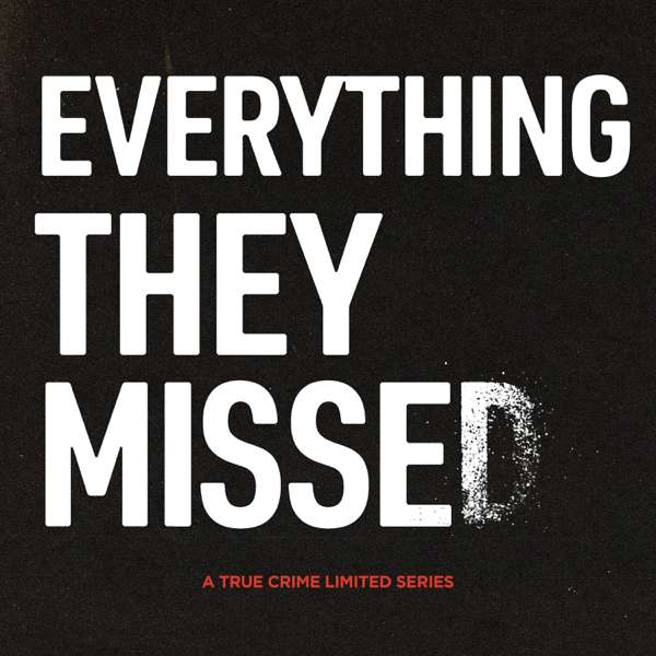 Everything They Missed