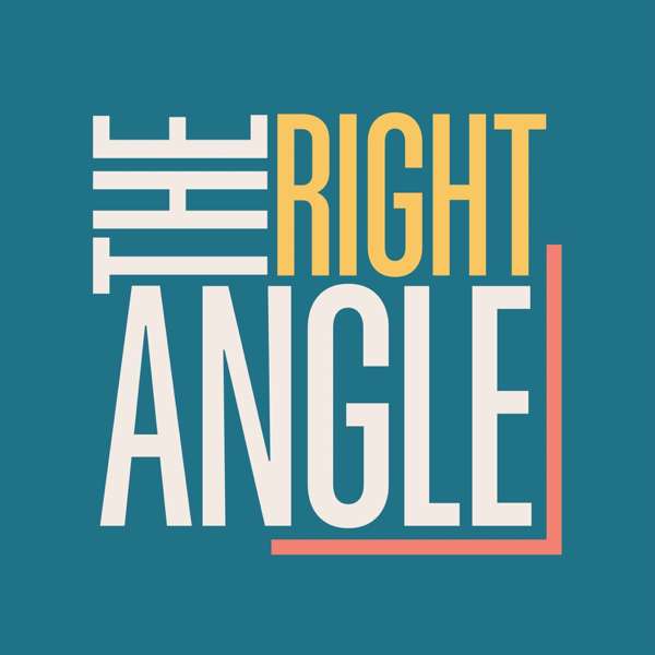 The Right Angle Podcast