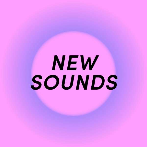 New Sounds from WNYC – WNYC Studios