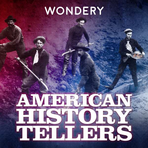 American History Tellers – Wondery