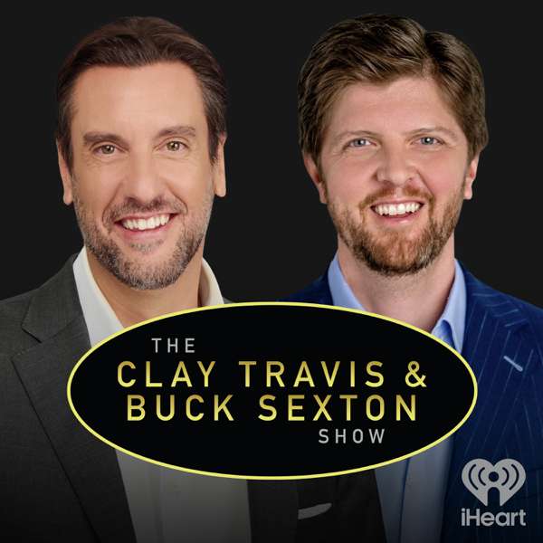 The Clay Travis and Buck Sexton Show – iHeartPodcasts