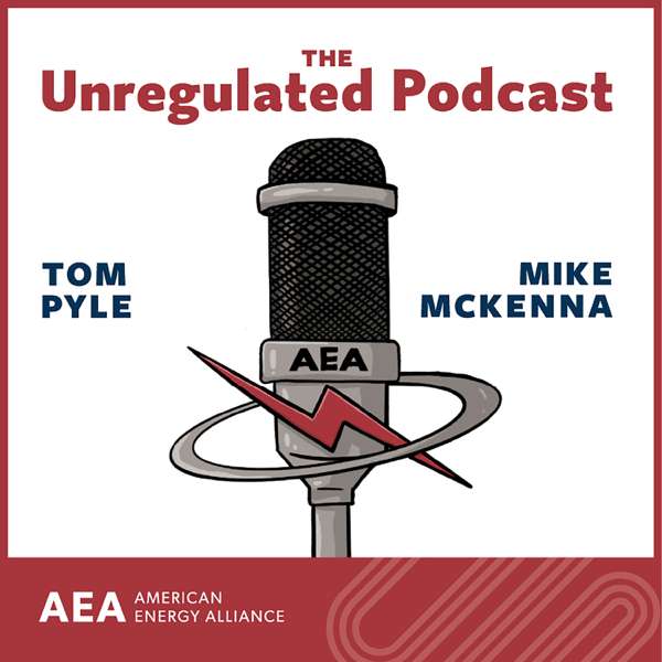The Unregulated Podcast – American Energy Alliance