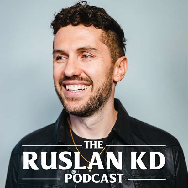 Ruslan KD Podcast – Ruslan KD