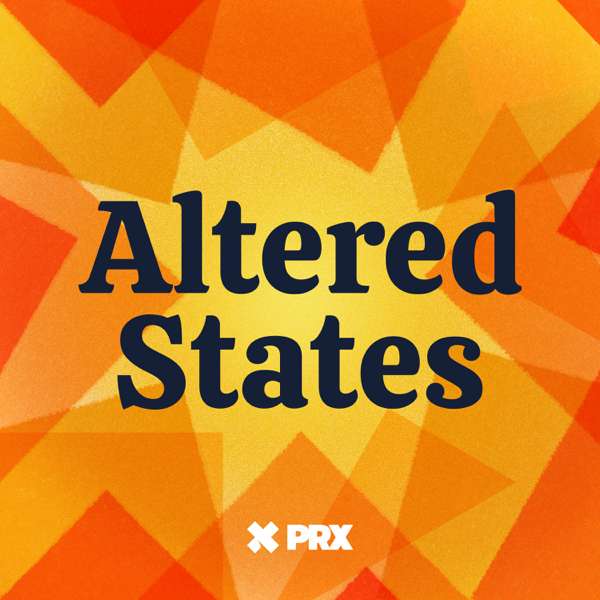 Altered States – PRX