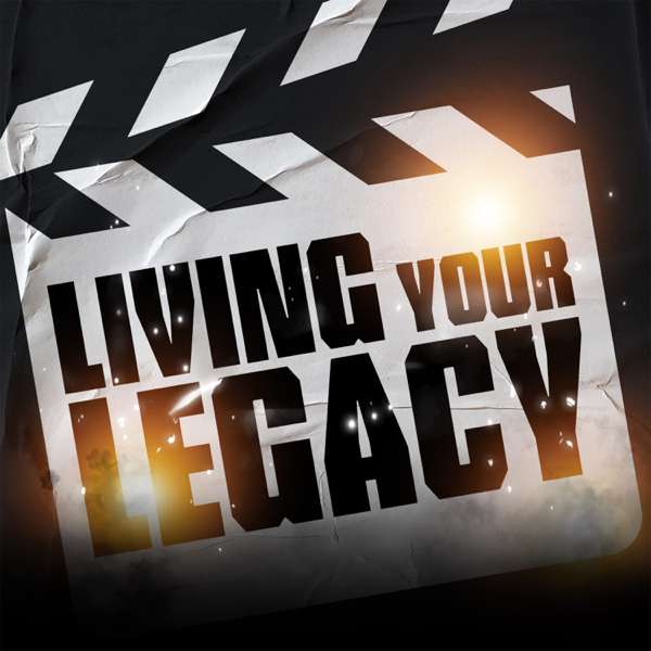Living Your Legacy – Rudy Mawer