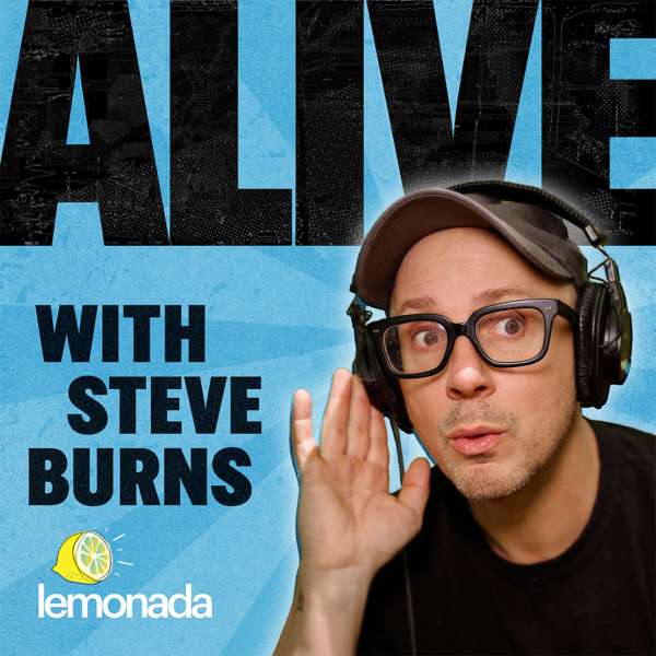 Alive with Steve Burns – Lemonada Media