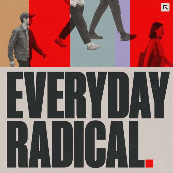 Everyday Radical – Radical