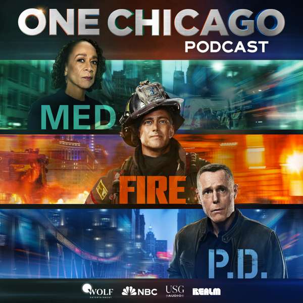 One Chicago Podcast – Wolf Entertainment