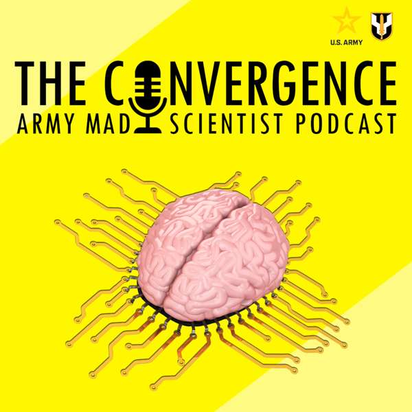 The Convergence – The Army’s Mad Scientist Podcast